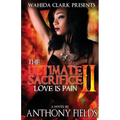 The Ultimate Sacrifice II: Love Is Pain - Paperback