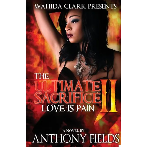 The Ultimate Sacrifice II: Love Is Pain - Paperback