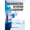 Commonsense - Wisdom - Leadership: Organizations are from Mars - Employees are from Venus - Paperback