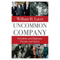 Uncommon Company: Dissidents and Diplomats, Enemies and Artists - Hardcover