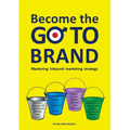 Become the GO-TO BRAND - Paperback