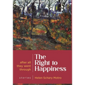 The Right to Happiness: After all they went through. Stories - Hardcover