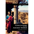 Civilizations of the Ancient World, A Global Survey - Paperback