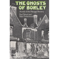 The Ghosts of Borley: Annals of the Haunted Rectory - Paperback