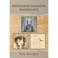 Printmaker's Daughter, Painter's Wife: Volume 47 - Paperback