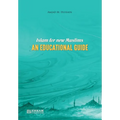 Islam for New Muslims - An Educational Guide - Paperback