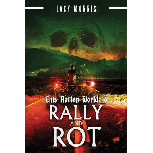 This Rotten World: Rally and Rot - Paperback