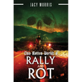 This Rotten World: Rally and Rot - Paperback