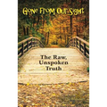Gone from Our Sight: The Raw, Unspoken Truth - Paperback