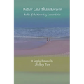 Better Late Than Forever - Paperback
