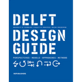 Delft Design Guide (Revised Edition): Perspectives - Models - Approaches - Methods - Paperback