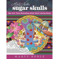 Marty Noble's Sugar Skulls: New York Times Bestselling Artists? Adult Coloring Books - Paperback