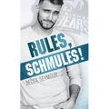 Rules, Schmules! - Paperback