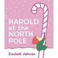 Harold at the North Pole: A Christmas Holiday Book for Kids - Board Book