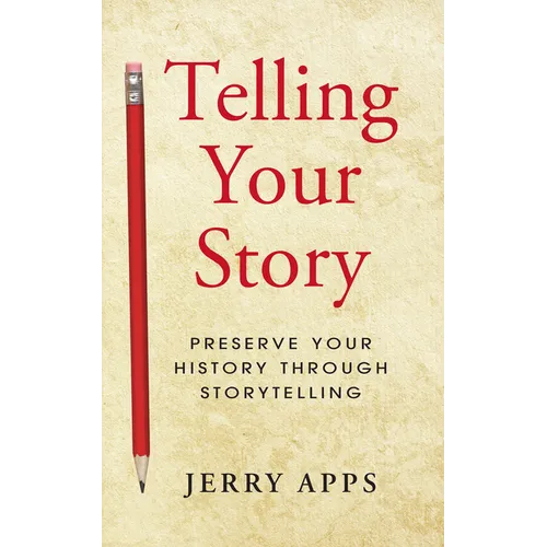 Telling Your Story: Preserve Your History Through Storytelling - Paperback