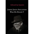 James Jesus Angleton: Was He Right? - Paperback