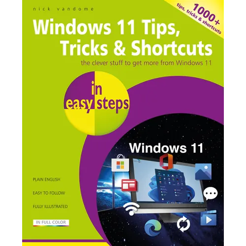 Windows 11 Tips, Tricks & Shortcuts in Easy Steps: 1000+ Tips, Tricks and Shortcuts - Paperback