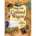 Daily Life in a Covered Wagon - Paperback