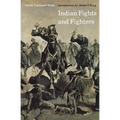 Indian Fights and Fighters - Paperback