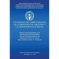 En defensa del libre ejercicio de la profesión de Abogado y la Independencia Judicial - Paperback
