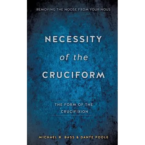 Necessity of the Cruciform - Paperback