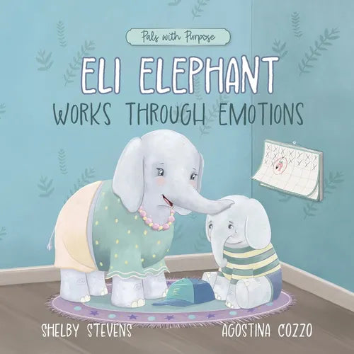 Eli Elephant Works Through Emotions: Practicing Kindness Along the Way - Paperback