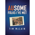 AUsome Folks I've Met - Hardcover