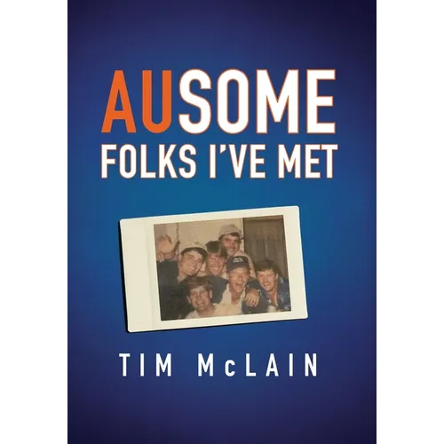 AUsome Folks I've Met - Hardcover
