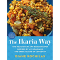 The Ikaria Way: 100 Delicious Plant-Based Recipes Inspired by My Homeland, the Greek Island of Longevity - Hardcover