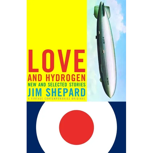 Love and Hydrogen: New and Selected Stories - Paperback