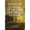 Ecogothic Gardens in the Long Nineteenth Century: Phantoms, Fantasy and Uncanny Flowers - Paperback