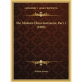 The Modern Chess Instructor, Part 1 (1889) - Hardcover