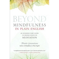 Beyond Mindfulness in Plain English: An Introductory Guide to Deeper States of Meditation - Paperback