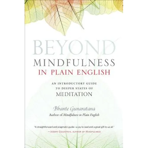 Beyond Mindfulness in Plain English: An Introductory Guide to Deeper States of Meditation - Paperback