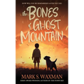 The Bones of Ghost Mountain - Paperback