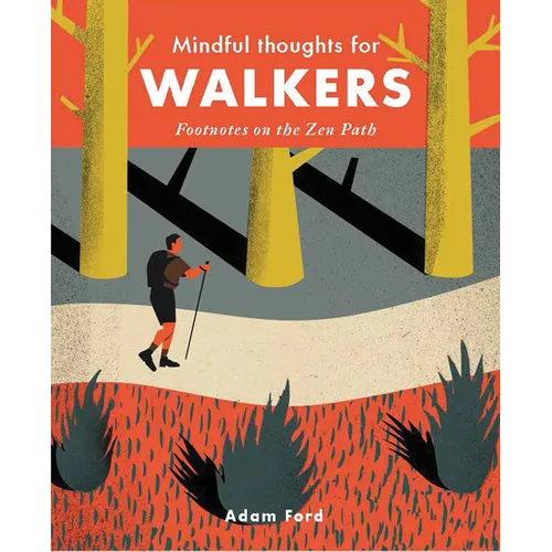 Mindful Thoughts for Walkers: Footnotes on the Zen Path - Hardcover