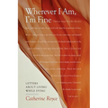 Wherever I Am, I'm Fine - Hardcover