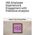 Iiss: Employee Experience & Engagement with Predictive Analytics - Paperback