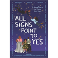 All Signs Point to Yes - Hardcover