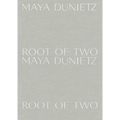 Maya Dunietz: Root of Two - Hardcover