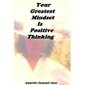 Your Greatest Mindset Is Positive Thinking - Paperback