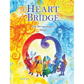 Heart Bridge: The Ho'oponopono Magic - Hardcover