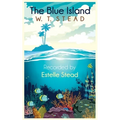 The Blue Island: Experiences of a New Arrival Beyond the Veil - Paperback