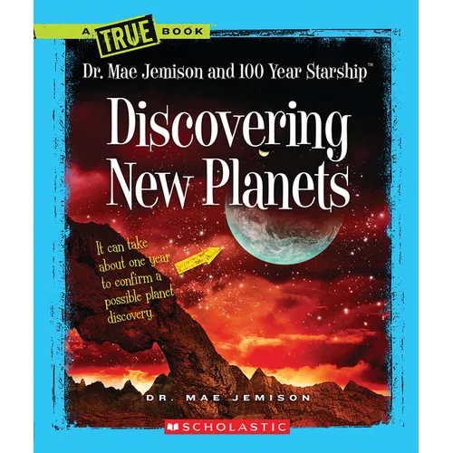 Discovering New Planets (a True Book: Dr. Mae Jemison and 100 Year Starship) - Paperback