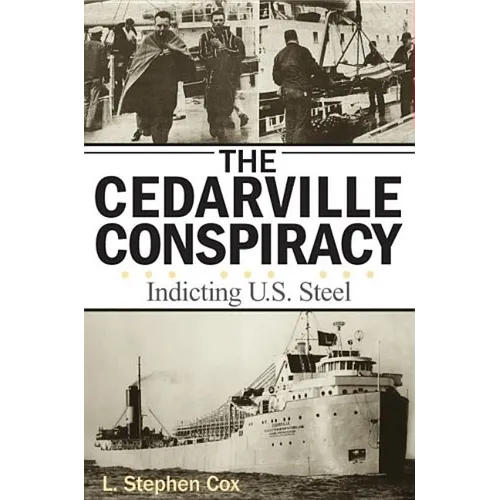 The Cedarville Conspiracy: Indicting U.S. Steel - Paperback