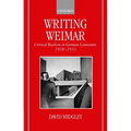 Writing Weimar: Critical Realism in German Literature, 1918-1933 - Hardcover