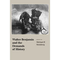 Walter Benjamin and the Demands of History - Paperback