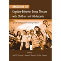 Handbook of Cognitive-Behavior Group Therapy with Children and Adolescents: Specific Settings and Presenting Problems - Paperback