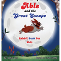 Able and the Great Escape - Hardcover