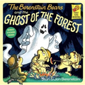 The Berenstain Bears and the Ghost of the Forest - Hardcover